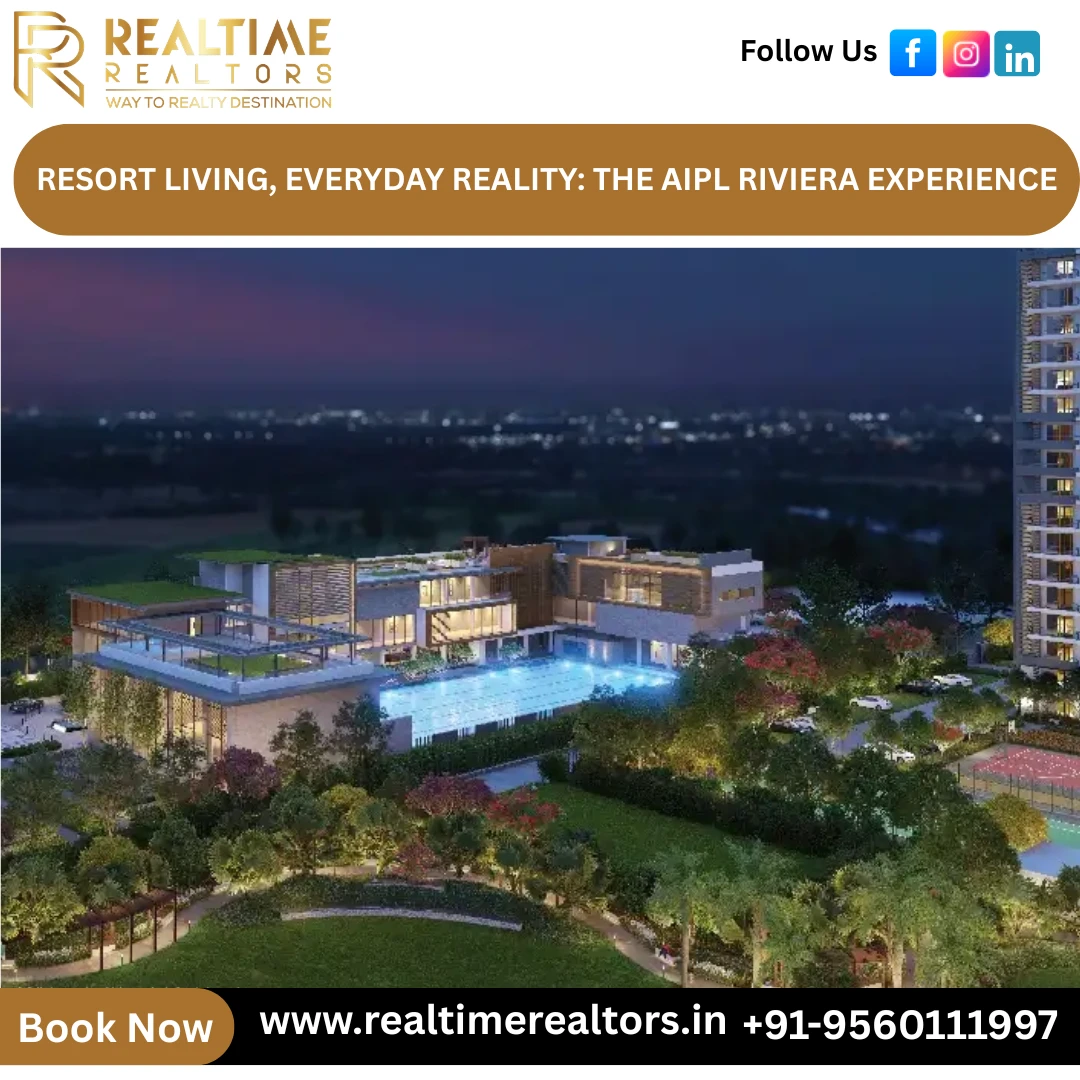 Resort Living, Everyday Reality: The AIPL Riviera Experience